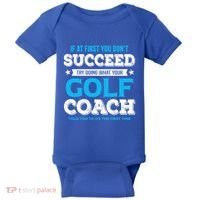 If At First You DonT Succeed Funny Golf Coach Gift Baby Bodysuit thumb 0
