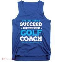 If At First You DonT Succeed Funny Golf Coach Gift Tank Top thumb 0