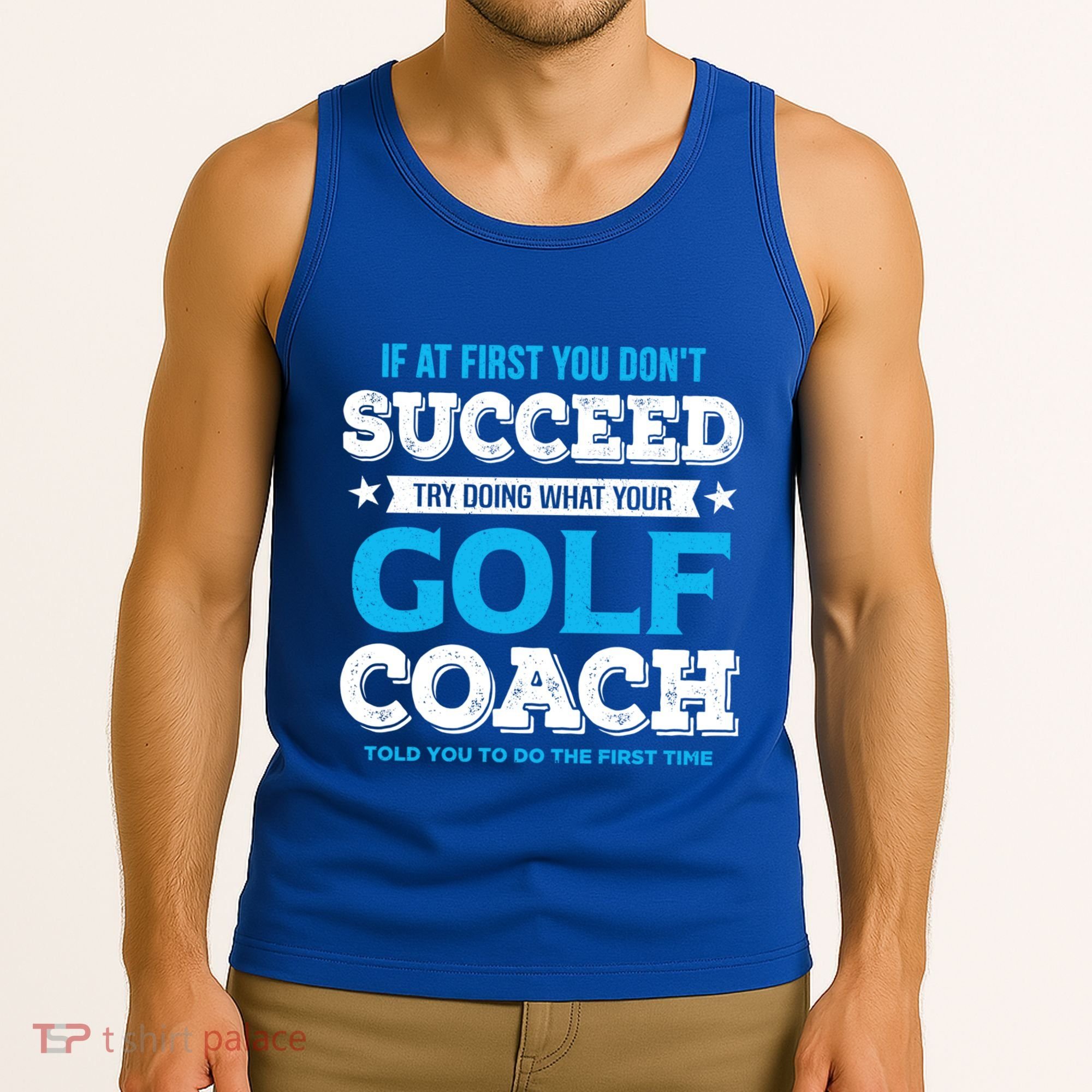 If At First You DonT Succeed Funny Golf Coach Gift Tank Top