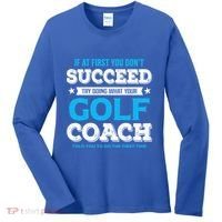 If At First You DonT Succeed Funny Golf Coach Gift Women's Long Sleeve Shirt thumb 0