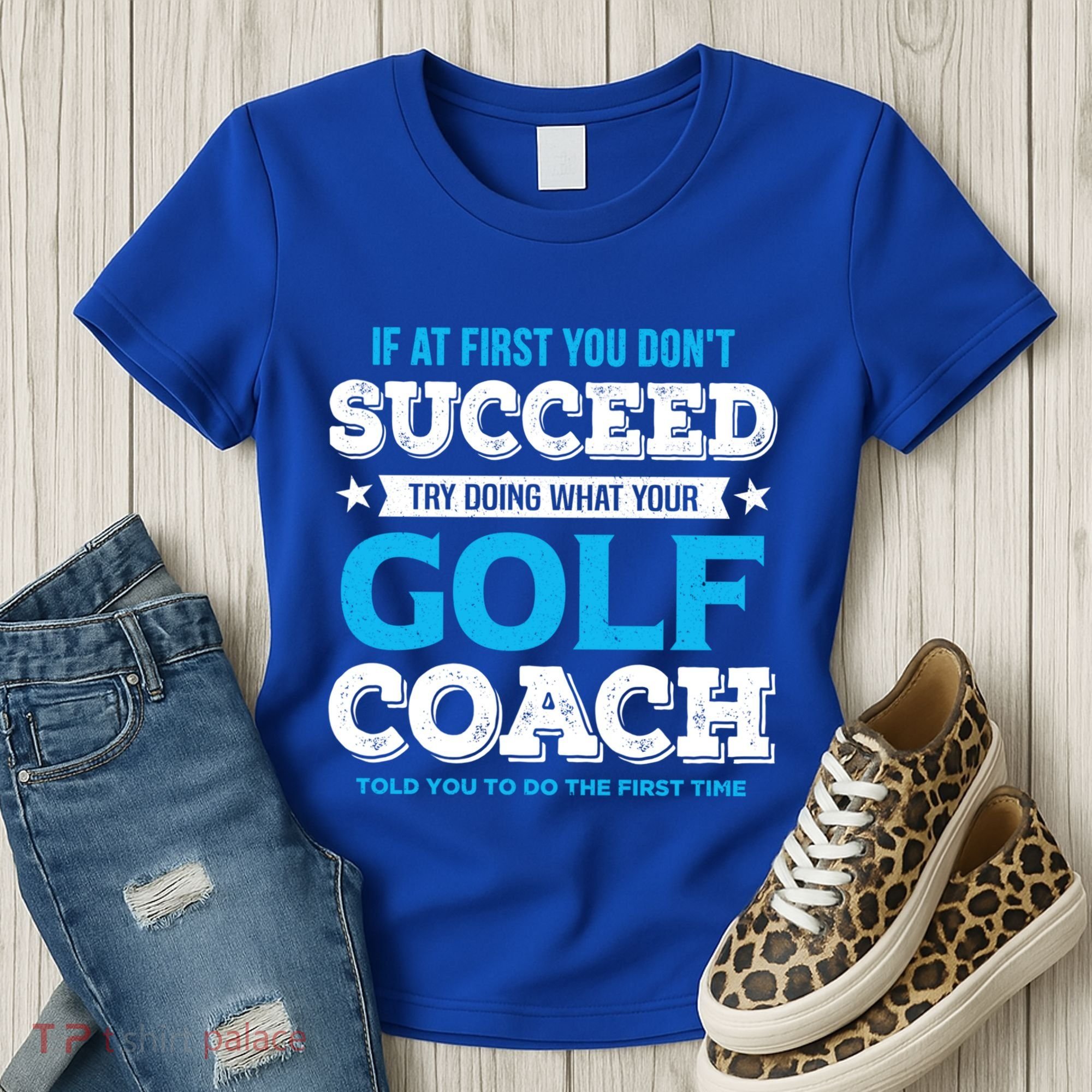 If At First You DonT Succeed Funny Golf Coach Gift Women's T-Shirt