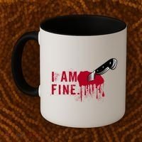 I Am Fine True Crime Nightmare Horror Movie Quote Gift Coffee Mug thumb 2