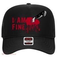 I Am Fine True Crime Nightmare Horror Movie Quote Gift Hat thumb 0