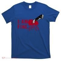 I Am Fine True Crime Nightmare Horror Movie Quote Gift T-Shirt thumb 0