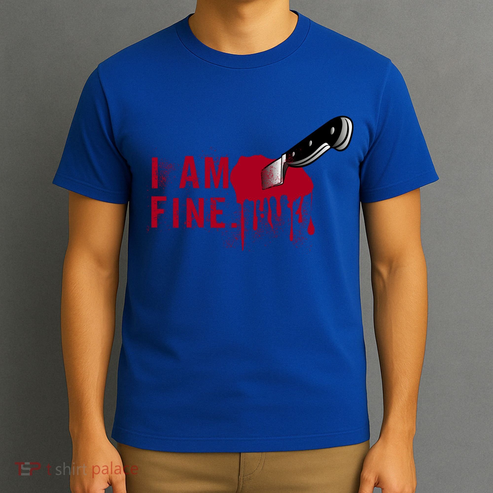 I Am Fine True Crime Nightmare Horror Movie Quote Gift T-Shirt