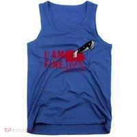 I Am Fine True Crime Nightmare Horror Movie Quote Gift Tank Top thumb 0