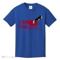 I Am Fine True Crime Nightmare Horror Movie Quote Gift Kids T-Shirt thumb 0