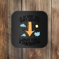 If At First You Don’T Succeed Lower Your Standards Coaster thumb 0