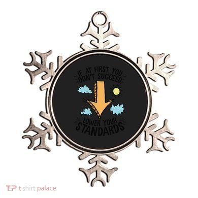 If At First You Don’T Succeed Lower Your Standards Ornament