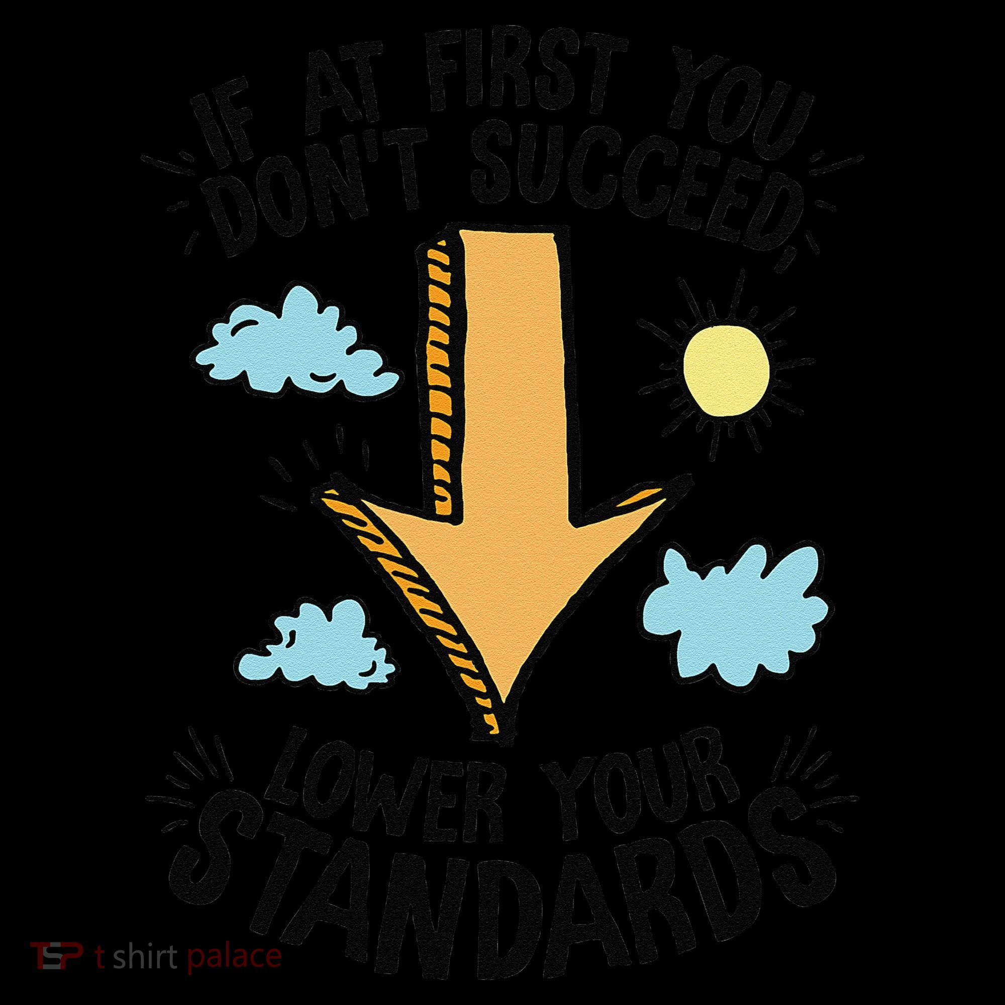 If At First You Don’T Succeed Lower Your Standards Women's Tank Top