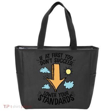 If At First You Don’T Succeed Lower Your Standards Tote Bag