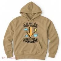 If At First You Don’T Succeed Lower Your Standards Hoodie thumb 0