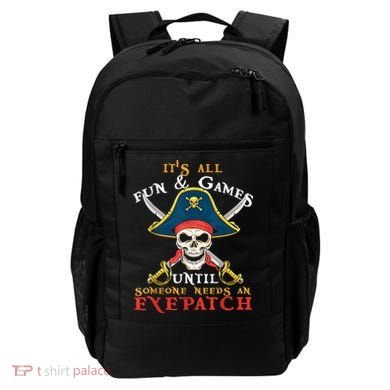 It's All Fun & Games Until Someone Needs An Eyepatch Pirate Skull Backpack