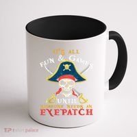 It's All Fun & Games Until Someone Needs An Eyepatch Pirate Skull Coffee Mug thumb 1