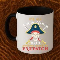 It's All Fun & Games Until Someone Needs An Eyepatch Pirate Skull Coffee Mug thumb 2