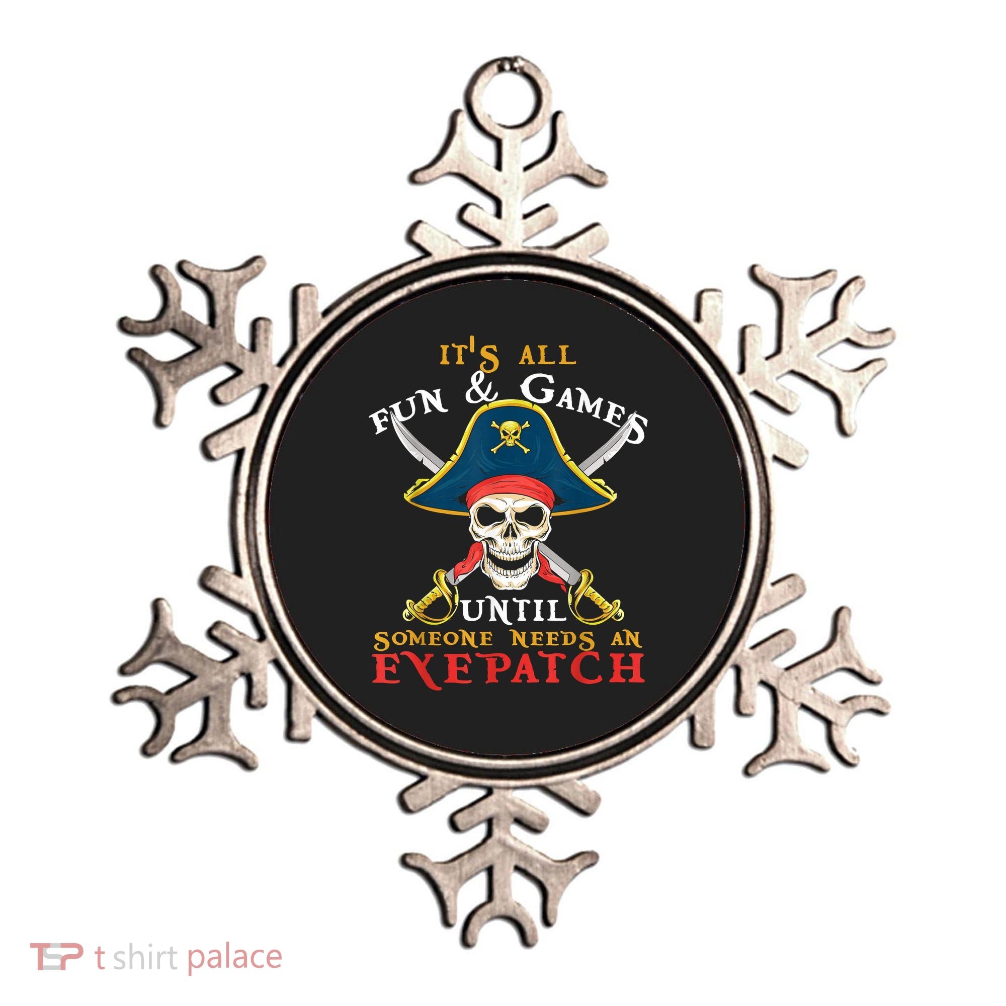 It's All Fun & Games Until Someone Needs An Eyepatch Pirate Skull Ornament