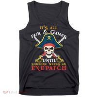It's All Fun & Games Until Someone Needs An Eyepatch Pirate Skull Tank Top thumb 0