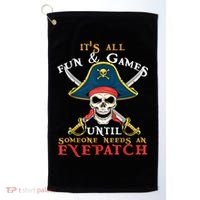 It's All Fun & Games Until Someone Needs An Eyepatch Pirate Skull Golf Towel thumb 0