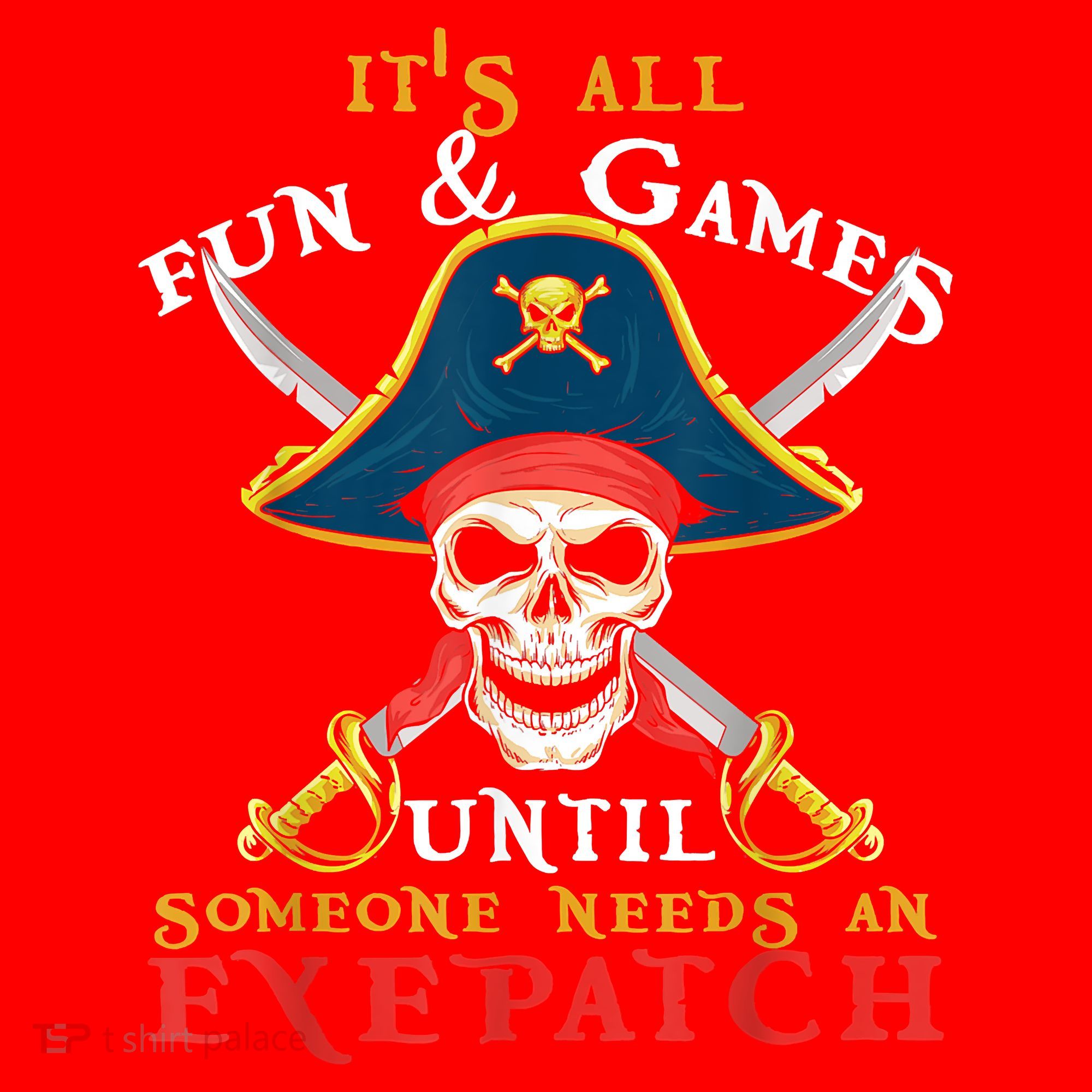 It's All Fun & Games Until Someone Needs An Eyepatch Pirate Skull Santa Hat