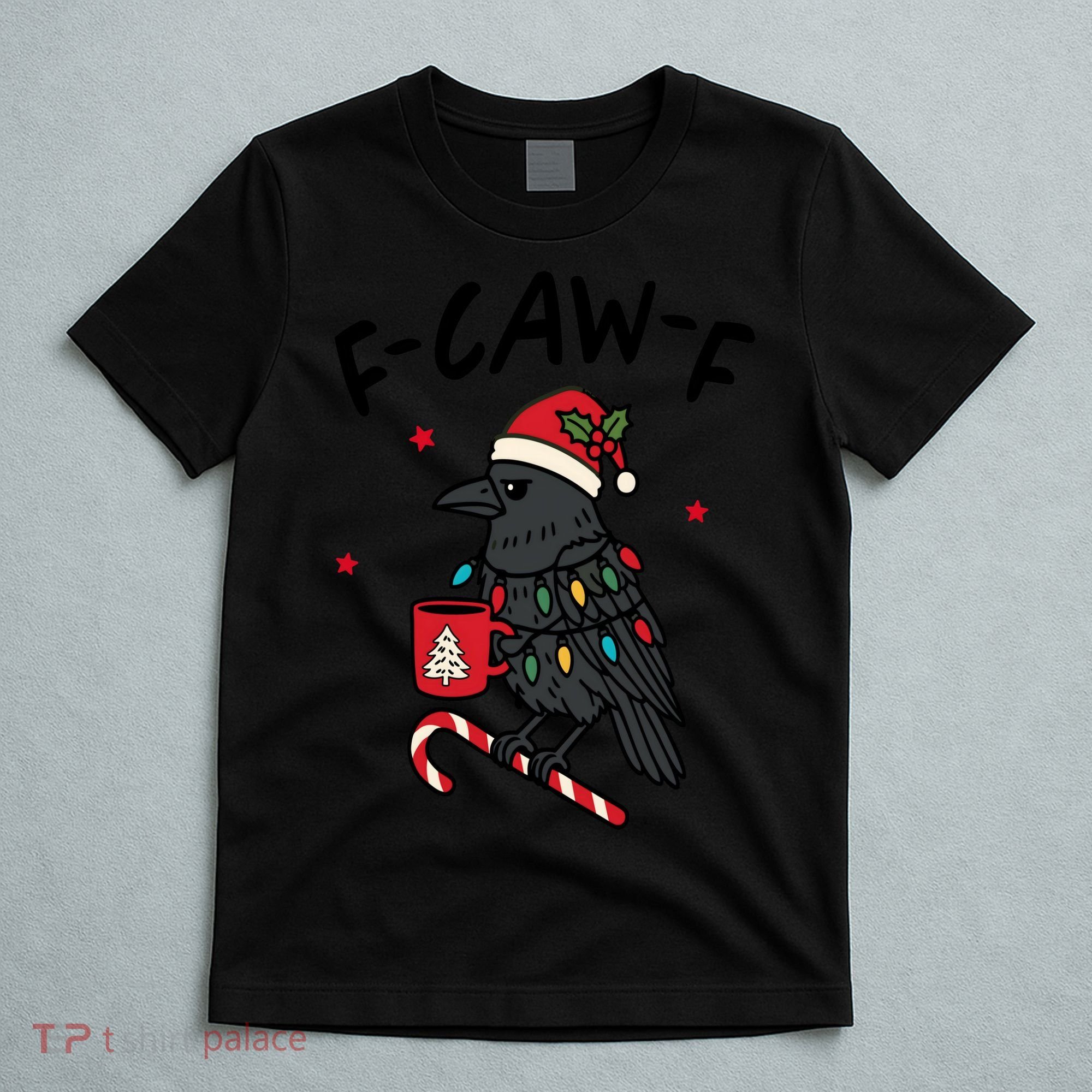 It’s An F-Caw-F Kind Of Christmas Crow Xmas T-Shirt