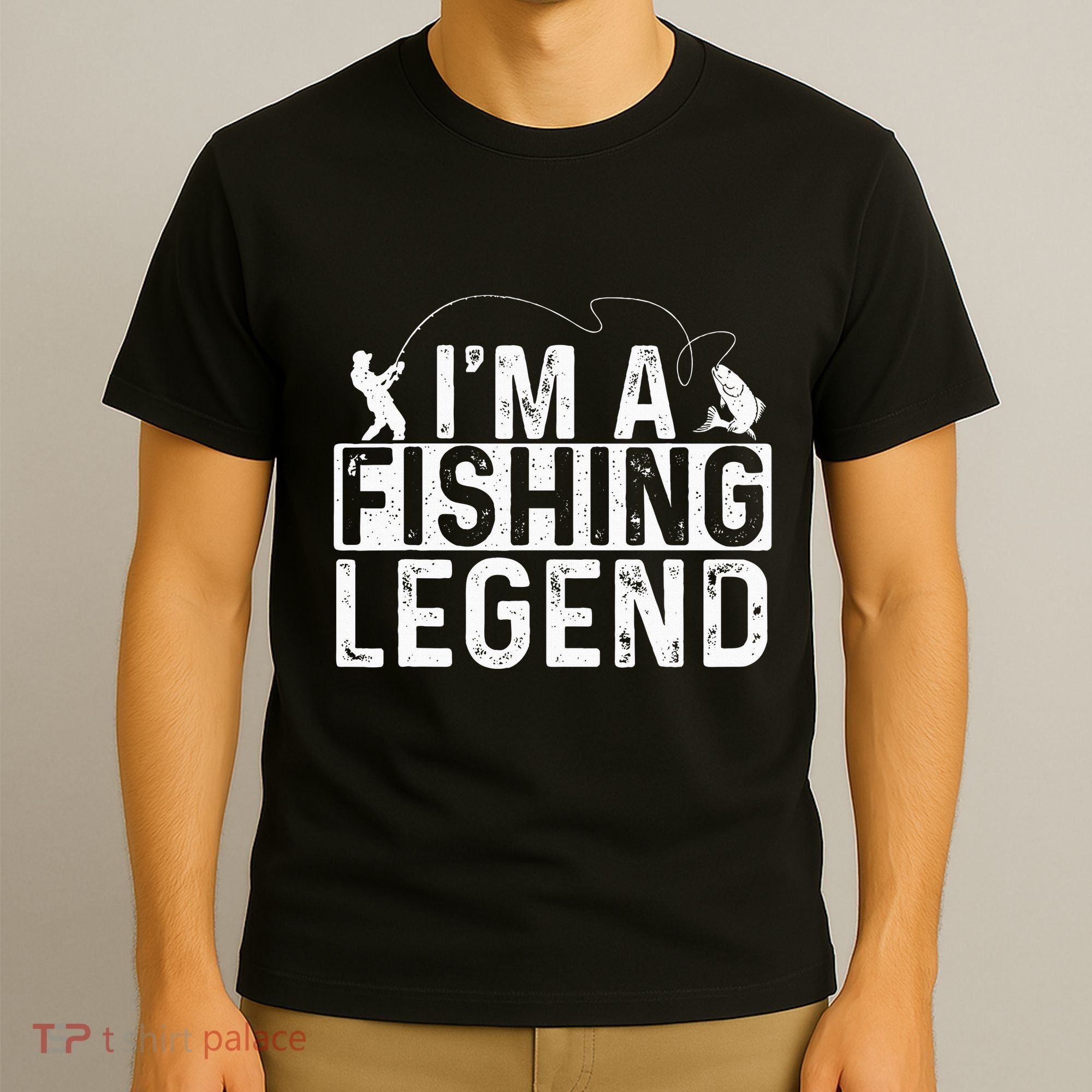 IM A Fishing Legend Fisherman Fish Lover Angling T-Shirt
