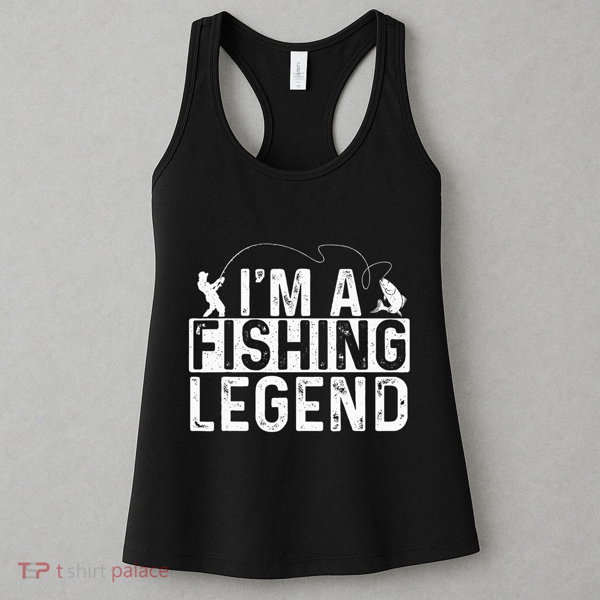 IM A Fishing Legend Fisherman Fish Lover Angling Women's Tank Top