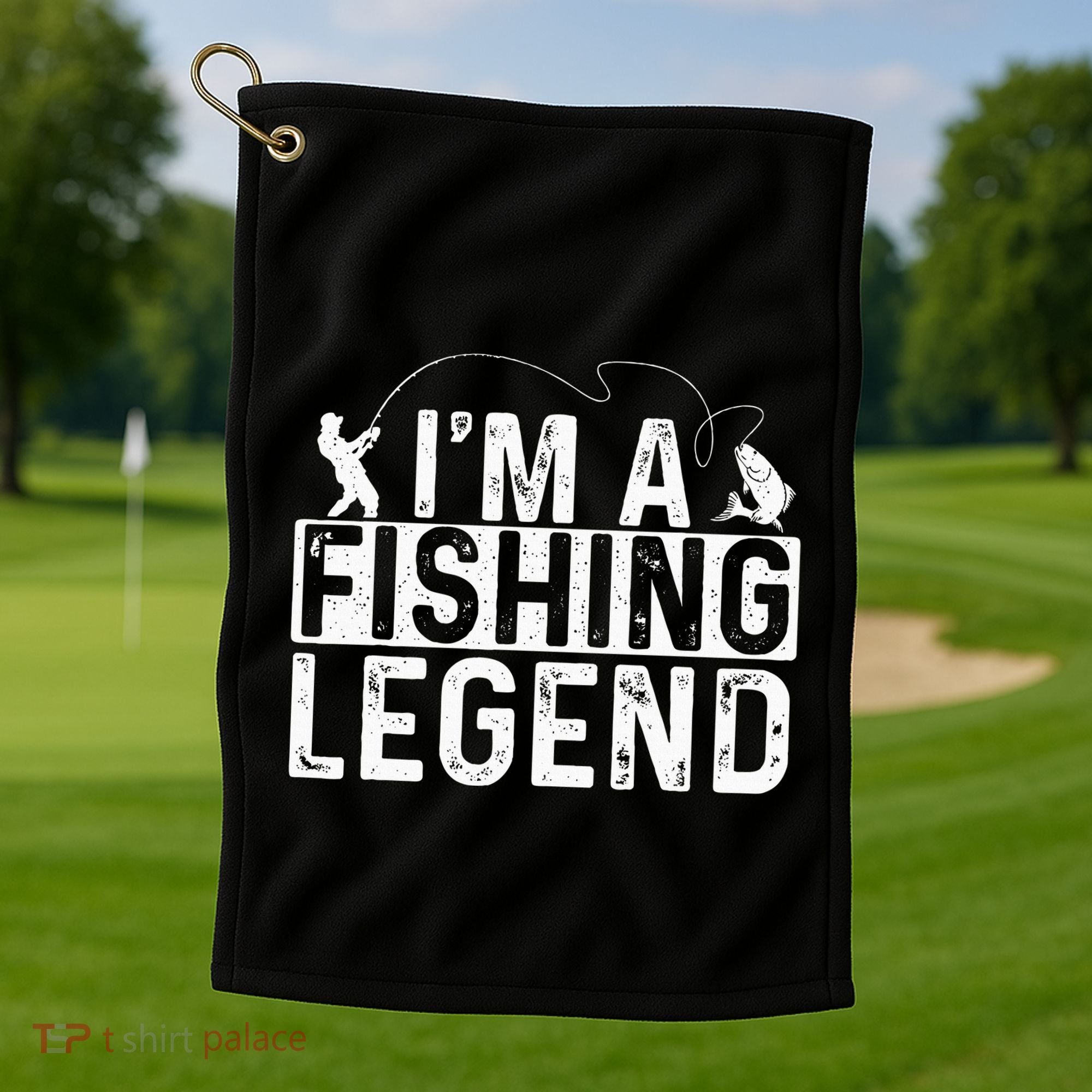 IM A Fishing Legend Fisherman Fish Lover Angling Golf Towel