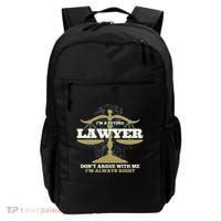 IM A Future Lawyer DonT Argue With Me IM Always Right Cool Gift Backpack thumb 0