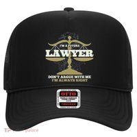 IM A Future Lawyer DonT Argue With Me IM Always Right Cool Gift Hat thumb 0