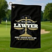 IM A Future Lawyer DonT Argue With Me IM Always Right Cool Gift Golf Towel thumb 1