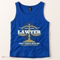 IM A Future Lawyer DonT Argue With Me IM Always Right Cool Gift Tank Top thumb 2