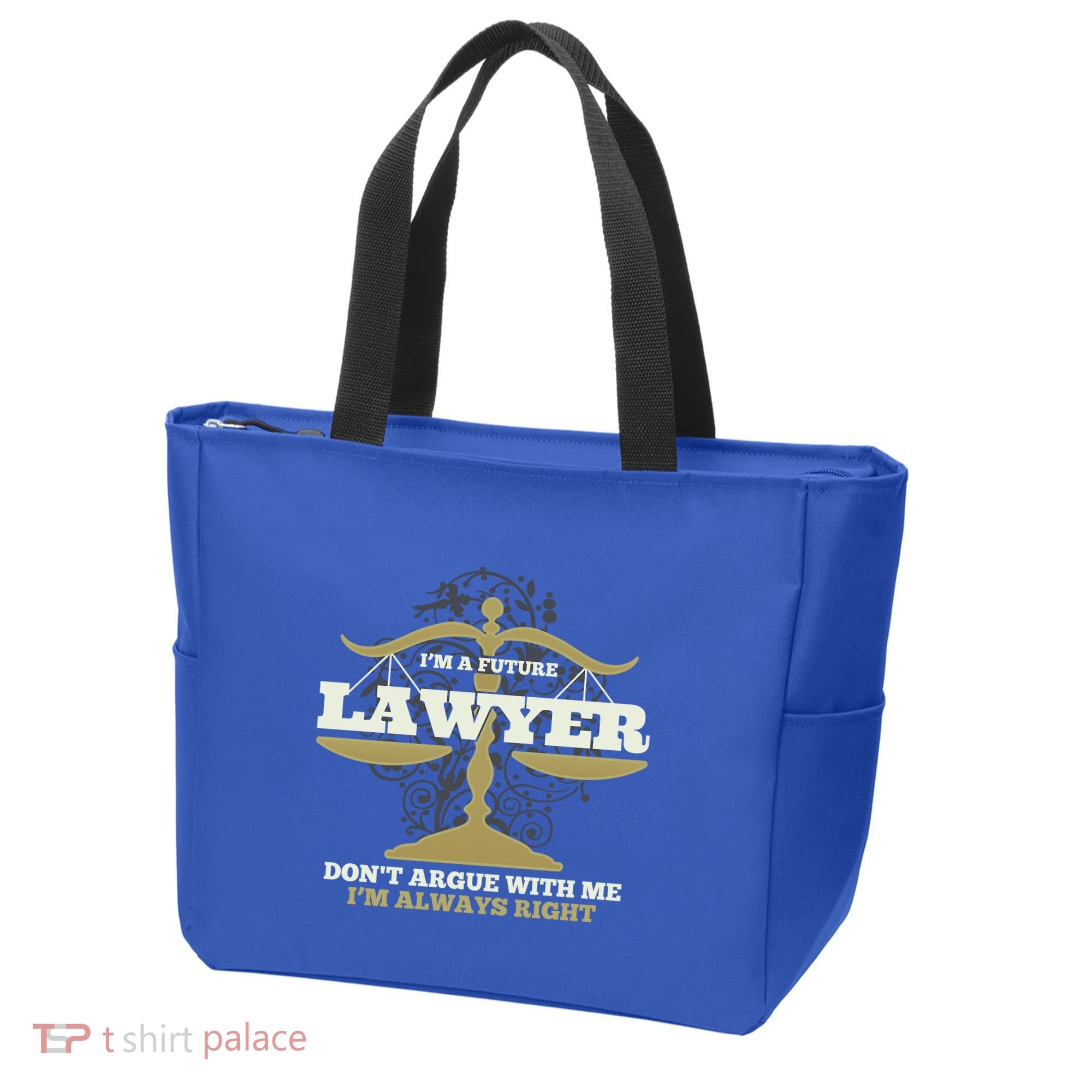 IM A Future Lawyer DonT Argue With Me IM Always Right Cool Gift Tote Bag