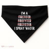 IM A Firefighter I Spray Water Funny Fire Firefighting Gift USA-Made Doggie Bandana thumb 0