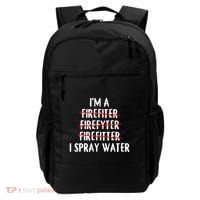 IM A Firefighter I Spray Water Funny Fire Firefighting Gift Backpack thumb 0