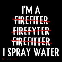 IM A Firefighter I Spray Water Funny Fire Firefighting Gift Coffee Mug thumb 5