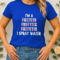 IM A Firefighter I Spray Water Funny Fire Firefighting Gift Women's T-Shirt thumb 2