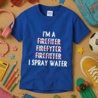 IM A Firefighter I Spray Water Funny Fire Firefighting Gift Kids T-Shirt thumb 3