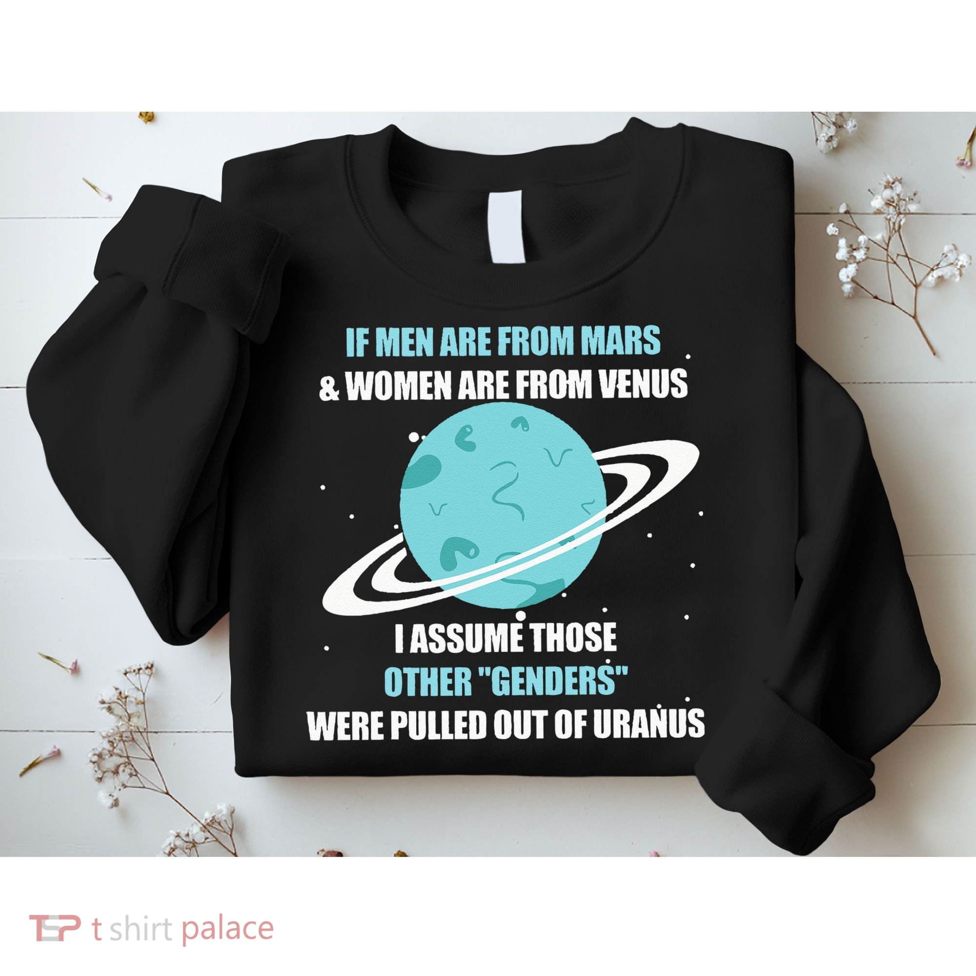 If Are From Mars And Women Are From Venus I Assume Those Sweatshirt