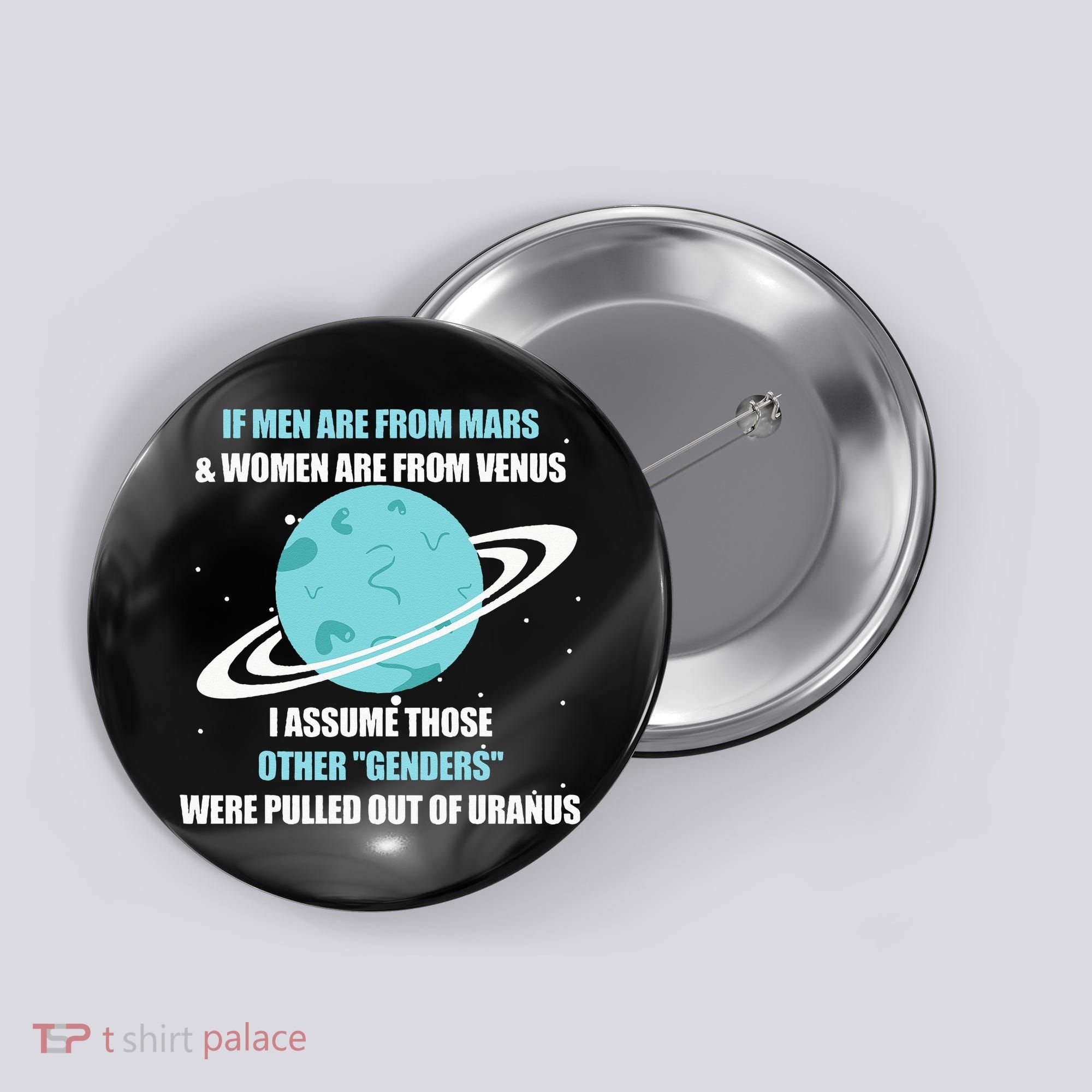 If Are From Mars And Women Are From Venus I Assume Those Button