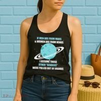 If Are From Mars And Women Are From Venus I Assume Those Women's Tank Top thumb 2