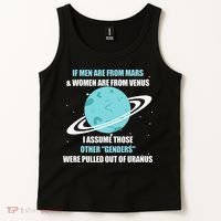 If Are From Mars And Women Are From Venus I Assume Those Tank Top thumb 2