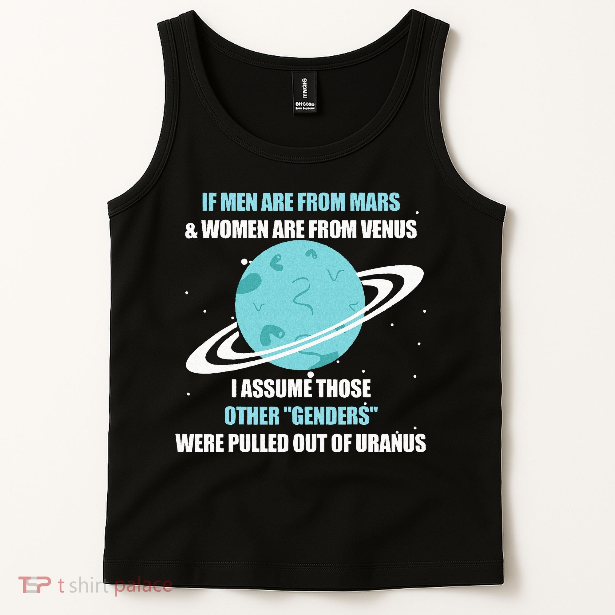 If Are From Mars And Women Are From Venus I Assume Those Tank Top