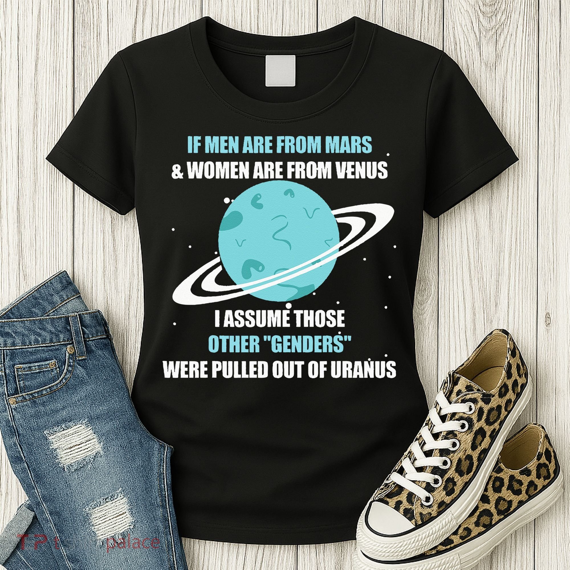If Are From Mars And Women Are From Venus I Assume Those Women's T-Shirt