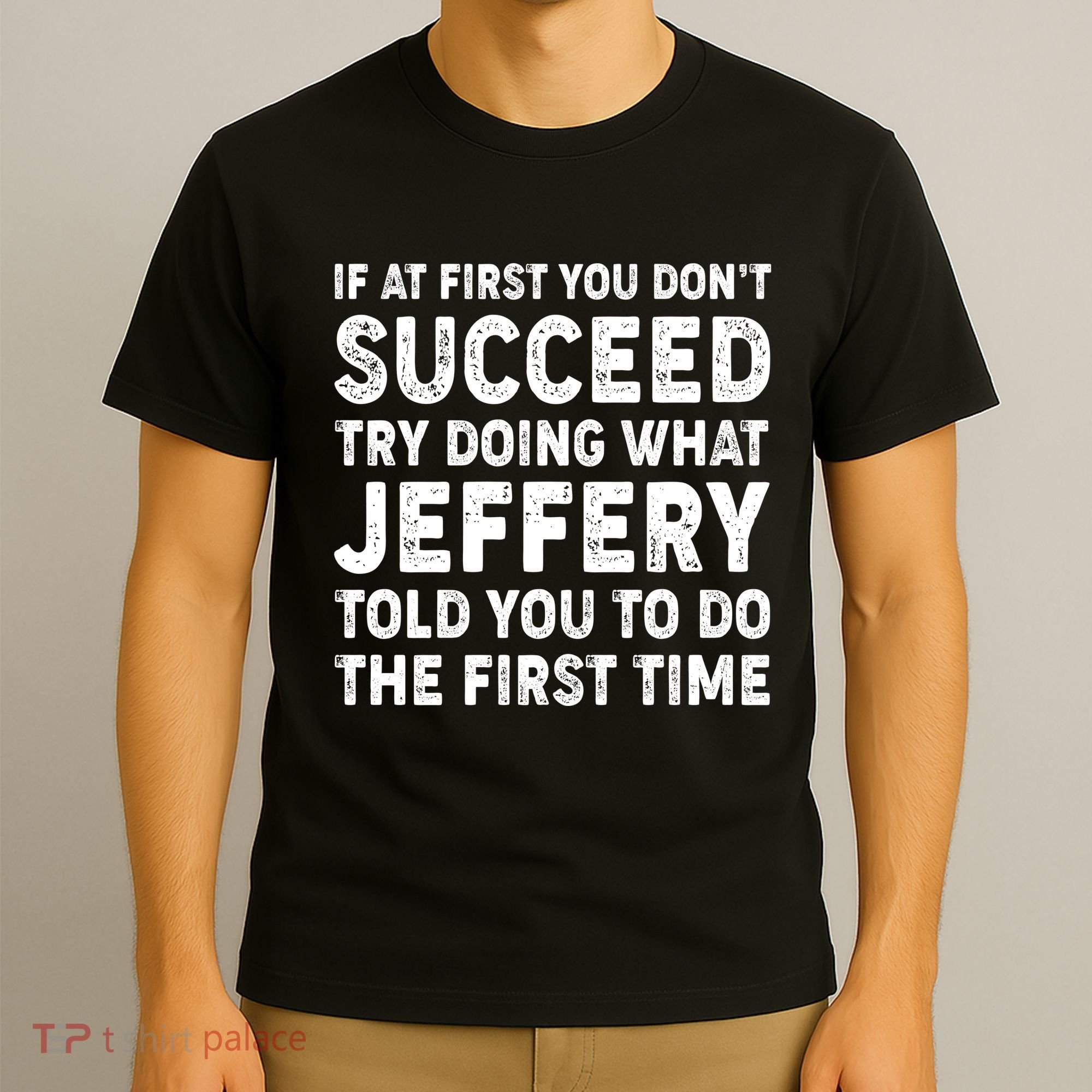 If At First You Dont Succeed Custom Name Personalized Text T-Shirt