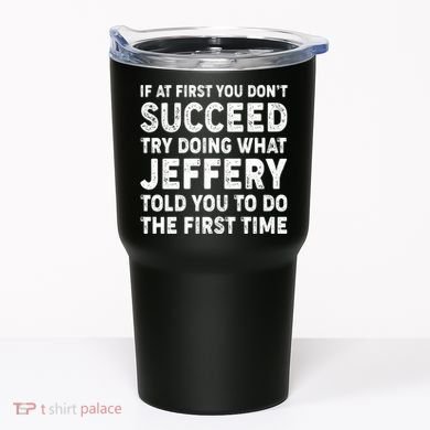 If At First You Dont Succeed Custom Name Personalized Text Tumbler