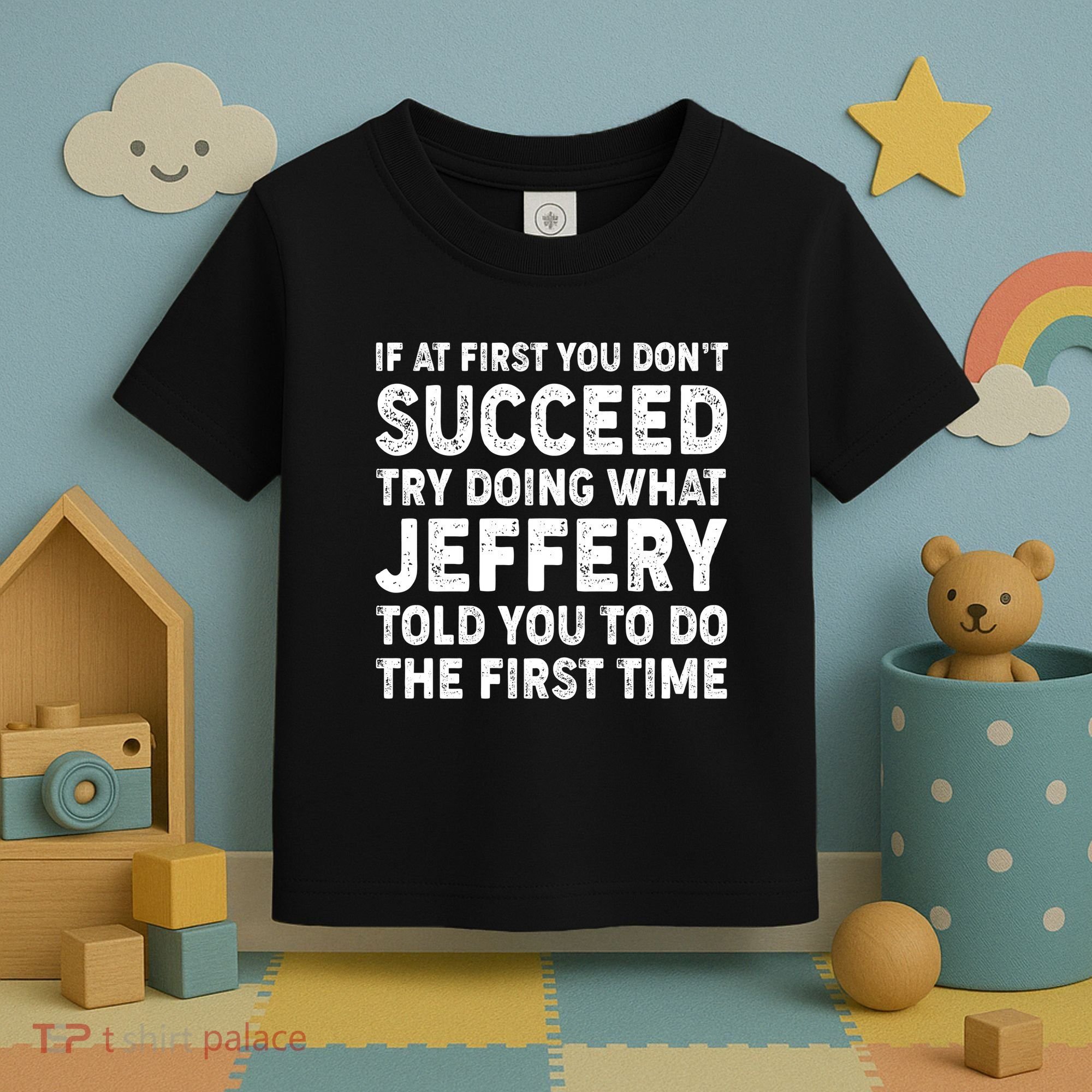 If At First You Dont Succeed Custom Name Personalized Text Toddler T-Shirt