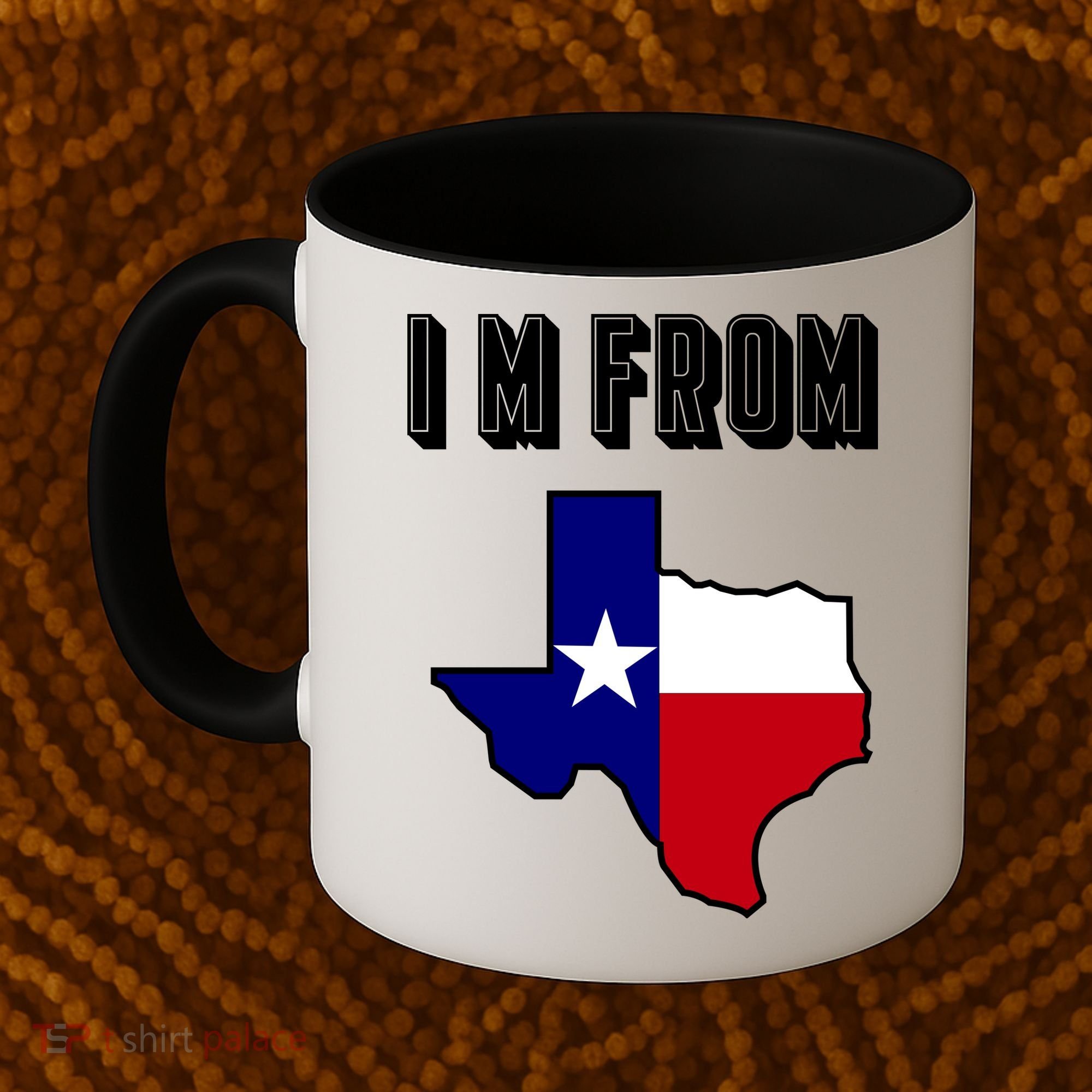 I Am From Texas Coffee Mug