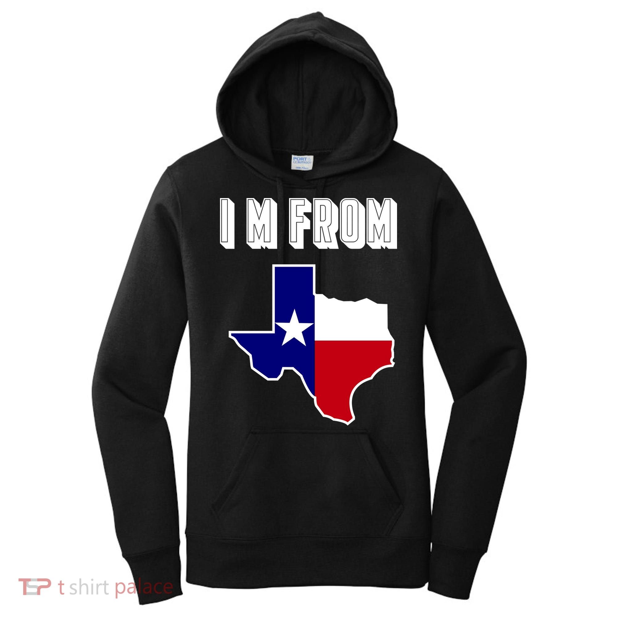 I Am From Texas Women's Hoodie
