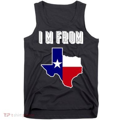 I Am From Texas Tank Top