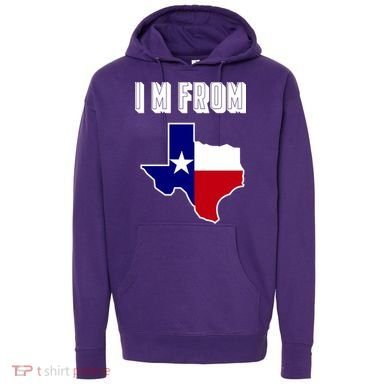 I Am From Texas Hoodie